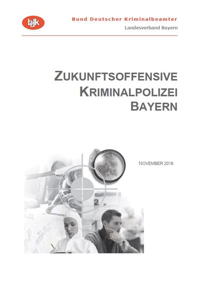 Zukunftsoffensive Kriminalpolizei Bayern Zukunftsoffensive Kriminalpolizei Bayern