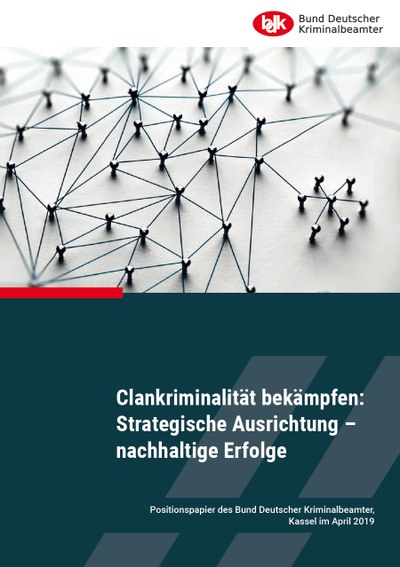 Clankriminalität bekämpfen Clankriminalität bekämpfen