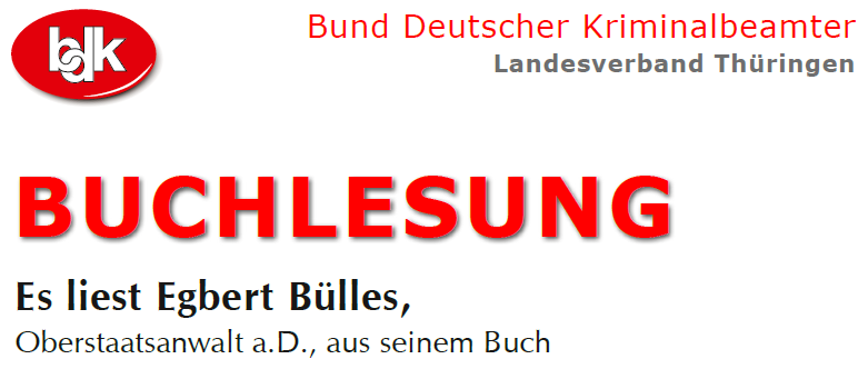 Der BDK Landesverband Thüringen lädt zur Buchlesung Der BDK Landesverband Thüringen lädt zur Buchlesung