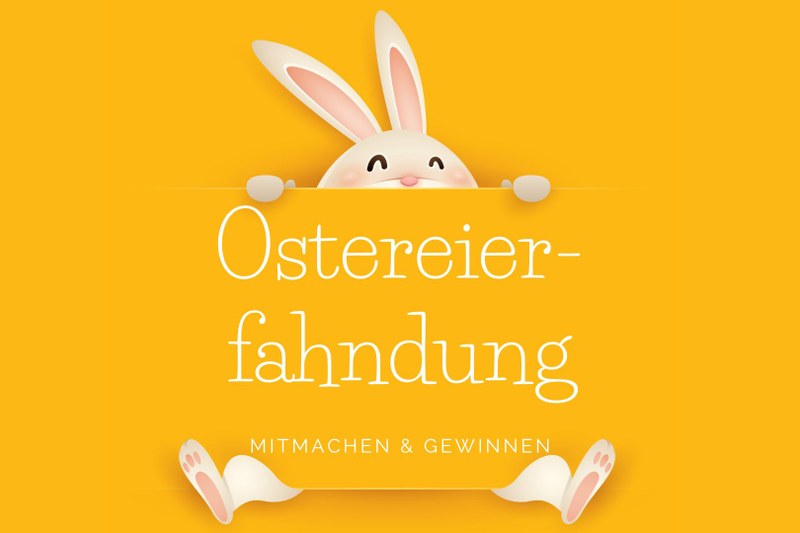 Digitale Ostereierfahndung – Mitmachen und gewinnen! Digitale Ostereierfahndung – Mitmachen und gewinnen!