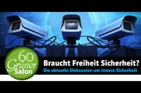 Grüner Salon 60: Braucht Freiheit Sicherheit?