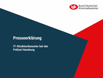 Presseerklärung: IT-Strukturdesaster bei der Polizei Hamburg Presseerklärung: IT-Strukturdesaster bei der Polizei Hamburg