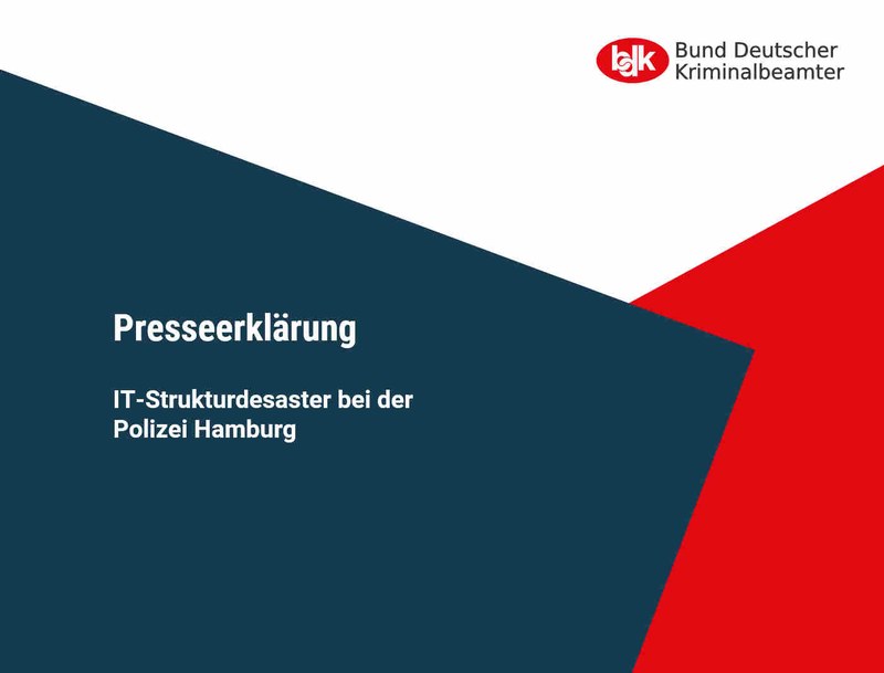 Presseerklärung: IT-Strukturdesaster bei der Polizei Hamburg Presseerklärung: IT-Strukturdesaster bei der Polizei Hamburg