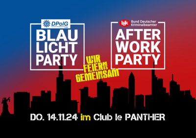 BDK AFTER WORK PARTY trifft DPolG BLAULICHT PARTY BDK AFTER WORK PARTY trifft DPolG BLAULICHT PARTY