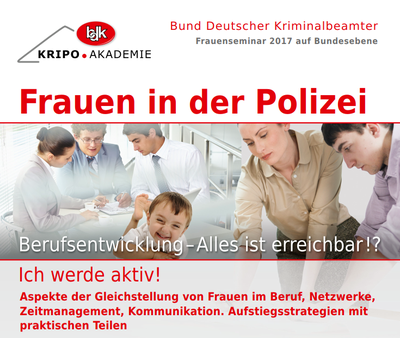 Seminar „Frauen in der Polizei, Berufsentwicklung – Alles ist erreichbar?“ Seminar „Frauen in der Polizei, Berufsentwicklung – Alles ist erreichbar?“