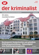 Europäische Zusammenarbeit auch gewerkschaftlich denken: Warum ist der BDK eigentlich Mitglied bei CESP? +++ Beratungsnetz Amokprävention und polizeiliche Gefährdungseinschätzung – Notwendigkeit eines Bedrohungsmanagements +++ Bundesvorstand setzt wichtige Schwerpunkte bei der Bekämpfung von OK, Hass gegen Frauen und sexuelle Übergriffe in der Polizei +++ Aktuelle Trends und Akteure der Politisch motivierten Kriminalität in Deutschland +++ Neue Ufer in der Spurenkunde: Wärmeabstrahlungen als Spuren +++ Betäubungsmittelgesetz – BtMG, 10. Auflage 2022 +++ Tagung des Fachbereiches Tarif +++ Bearbeitung juristischer Fälle in der polizeilichen Ausbildung und Praxis +++ Einführung in die Vernehmungspraxis +++ Internationaler Einsatz gegen Geldautomatensprenger