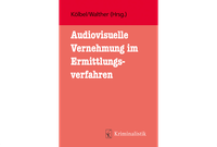 Audiovisuelle Vernehmung im Ermittlungsverfahren