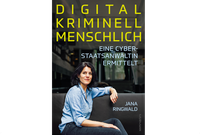 Digital, Kriminell, Menschlich