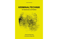 Kriminaltechnik für Studierende und Praktiker