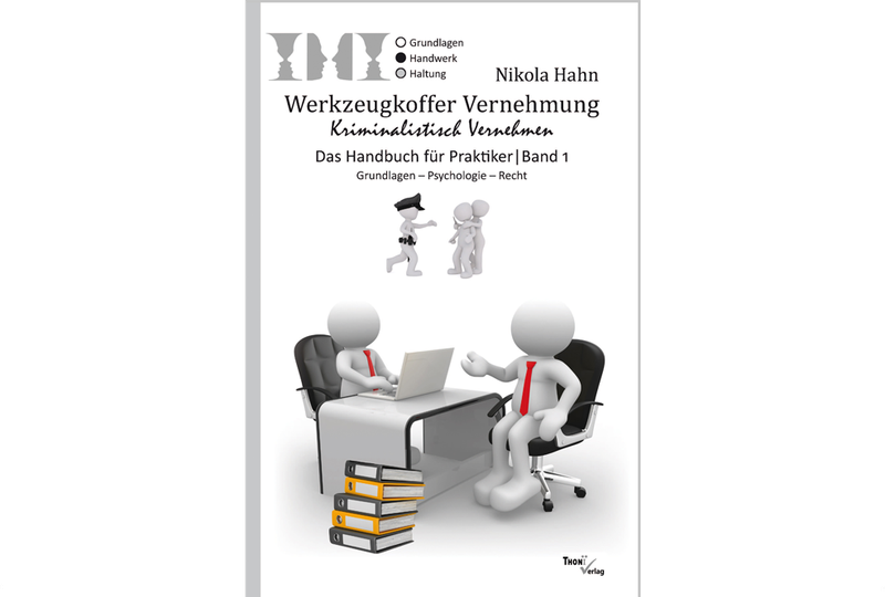Werkzeugkoffer Vernehmung. Kriminalistisch Vernehmen Werkzeugkoffer Vernehmung. Kriminalistisch Vernehmen