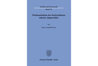 Wiederaufnahme des Strafverfahrens zulasten Abgeurteilter