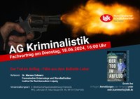 AG Kriminalistik lädt ein zum Vortrag: „Wundballistik“